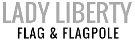 Lady Liberty Flag and Flagpole