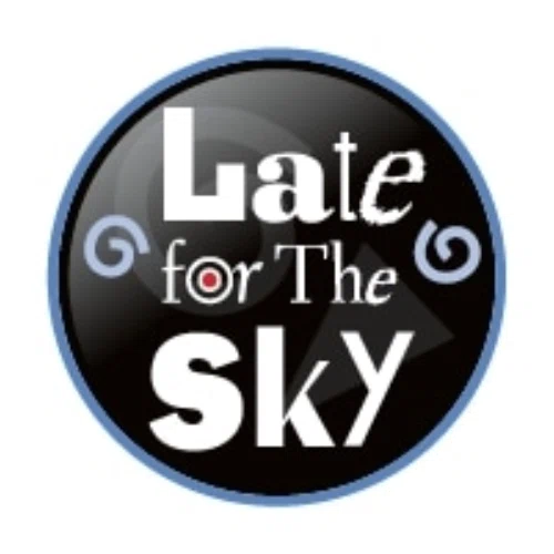 Late For the Sky