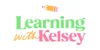 Learning With Kelsey