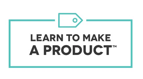 Learn to Make a Product