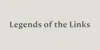 Legends of the Links