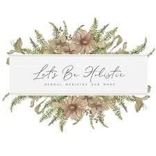 Let's Be Holistic Herbal Medicine and More