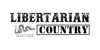 Libertarian Country Coupons Libertarian Country Coupons and Promo Code