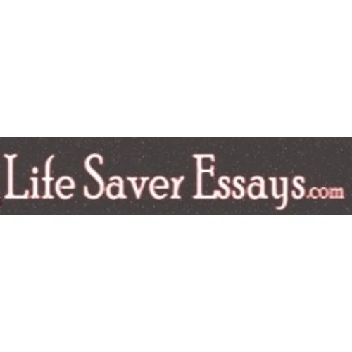 Life Saver Essays