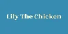 Lily the Chicken Coupons Lily the Chicken Coupons and Promo Code
