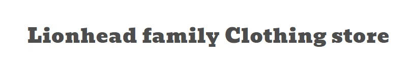  Lionhead family Clothing Store