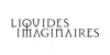 Liquides Imaginaires