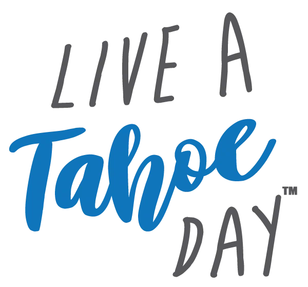 Live a Tahoe Day