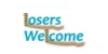 Losers Welcome