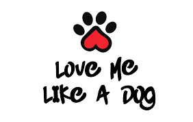 Love Me Like A Dog