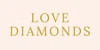 Love Diamonds Coupons Love Diamonds Coupons and Promo Code