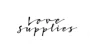 Love Supplies
