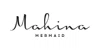 Mahina Mermaid
