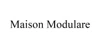 Maison Modulare
