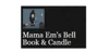 Mama Em's Bell, Book & Candle