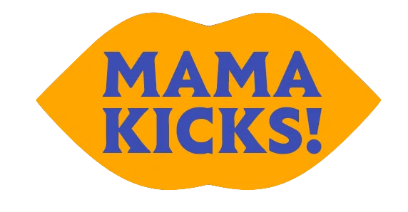 Mama Kicks