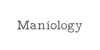 Maniology