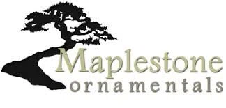 Maplestone Ornamentals