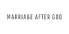 Marriage After God