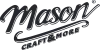 Mason Craft and More
