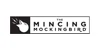 Mincing Mockingbird