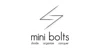 Mini Bolts