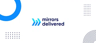 Mirrors Delivered