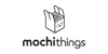 MochiThings
