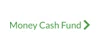 Money Cash Fund