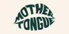 Mother Tongue