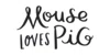 Mouse Loves Pig