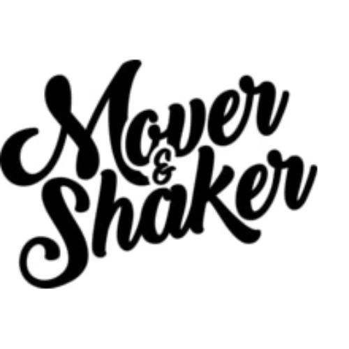 Mover & Shaker