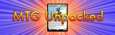MTG Unpacked