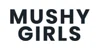 Mushy Girls