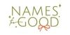 Names for Good
