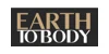 Earth to Body Coupons Earth to Body Coupons and Promo Code
