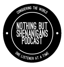 Nothing But Shenanigans