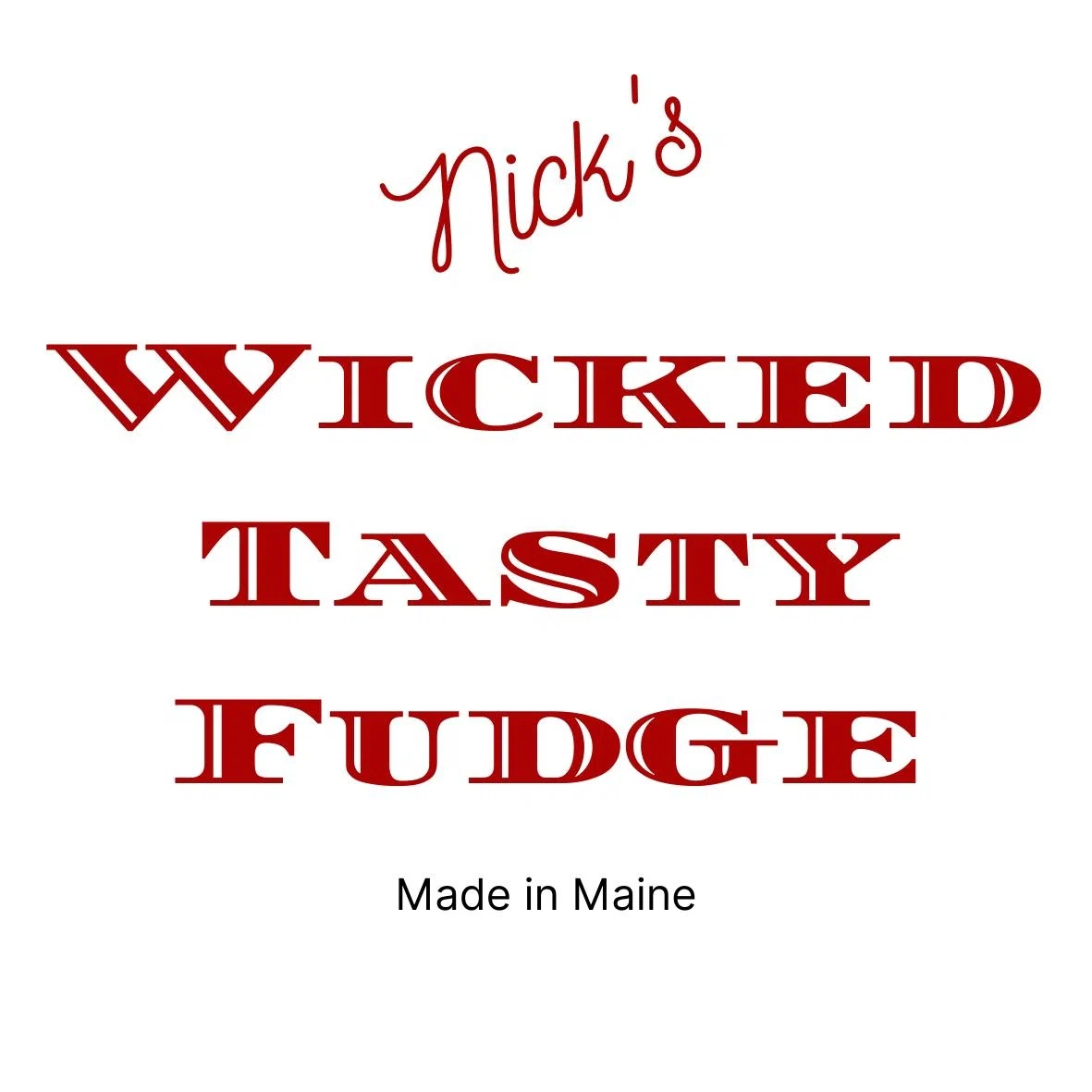 Nick's Wicked Tasty Fudge
