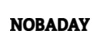 Nobaday