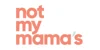 Not My Mama's