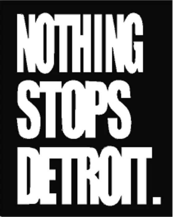 Nothing Stops Detroit