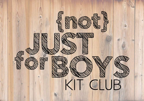 Not Just for Boys Kit Club