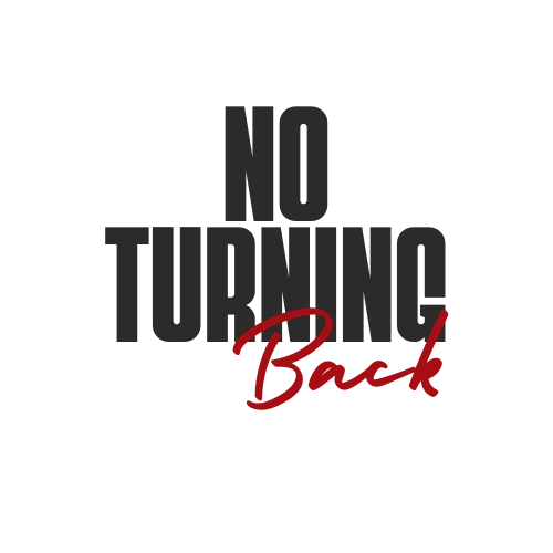 No Turning Back