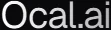 Ocal AI