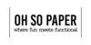 Oh So Paper