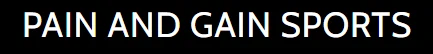 Pain and Gain Sports