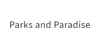 Parks and Paradise