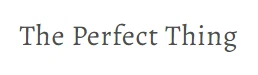 The Perfect Thing