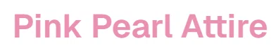 Pink Pearl Attire