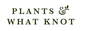 Plants & What Knot